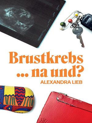 cover image of Brustkrebs ... na und?